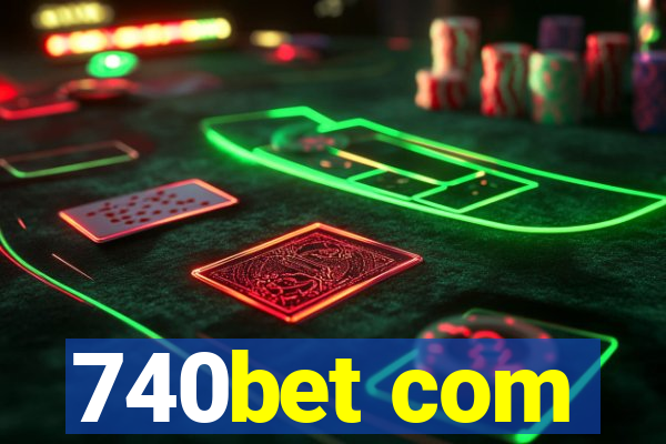 740bet com